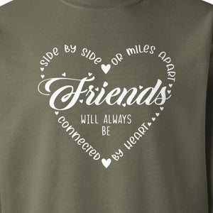 Friendship Sweatshirt, Miles Apart Friends Connected By Heart Script Quote Crewneck