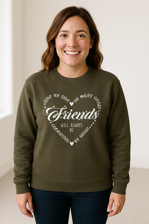 Friendship Sweatshirt, Miles Apart Friends Connected By Heart Script Quote Crewneck