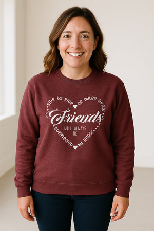 Friendship Sweatshirt, Miles Apart Friends Connected By Heart Script Quote Crewneck