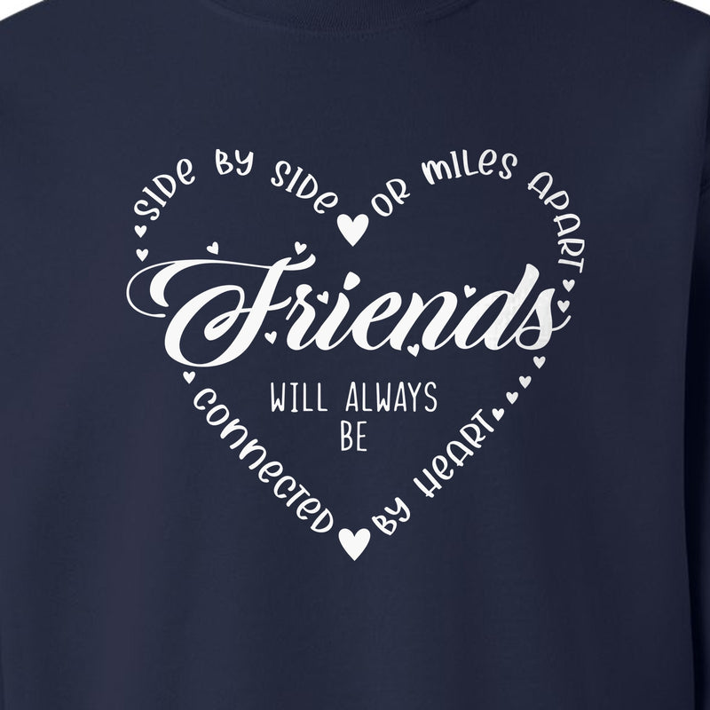 Friendship Sweatshirt, Miles Apart Friends Connected By Heart Script Quote Crewneck