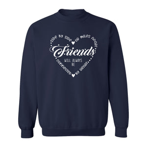 Friendship Sweatshirt, Miles Apart Friends Connected By Heart Script Quote Crewneck