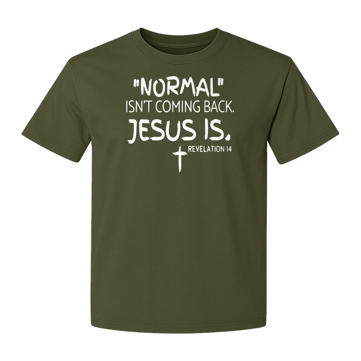 Normal Isn't Coming Back Jesus Is T-Shirt, Revelation 14 Christian Faith Scripture Design