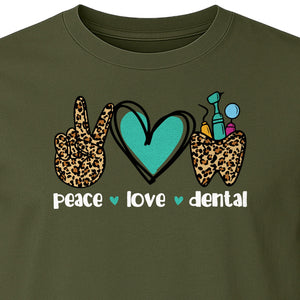 Peace Love Dental T-Shirt, Hand Heart Tooth Design for Dentists, Hygienists and Students