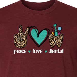 Peace Love Dental T-Shirt, Hand Heart Tooth Design for Dentists, Hygienists and Students