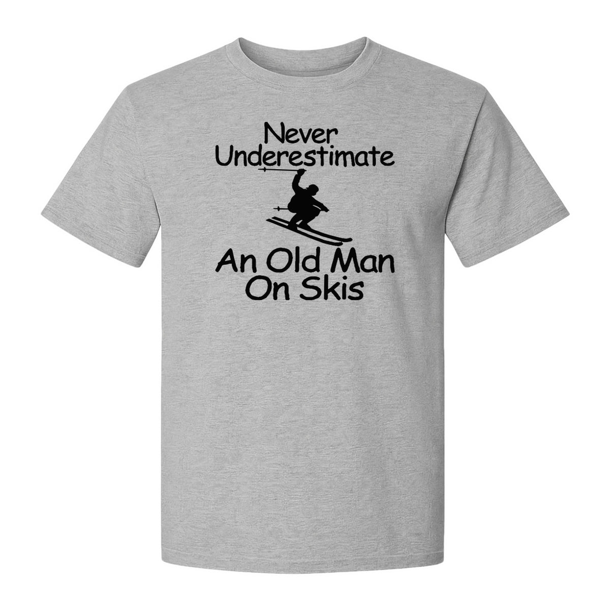 Skiing T-Shirt, Never Underestimate an Old Man on Skis, Funny Grandpa and Father Winter Design