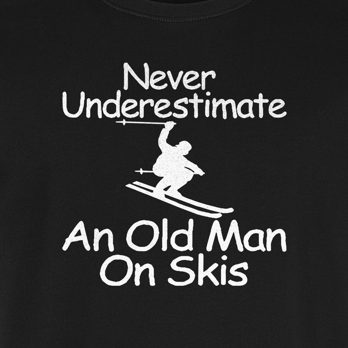 Skiing T-Shirt, Never Underestimate an Old Man on Skis, Funny Grandpa and Father Winter Design