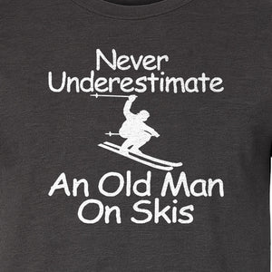 Skiing T-Shirt, Never Underestimate an Old Man on Skis, Funny Grandpa and Father Winter Design