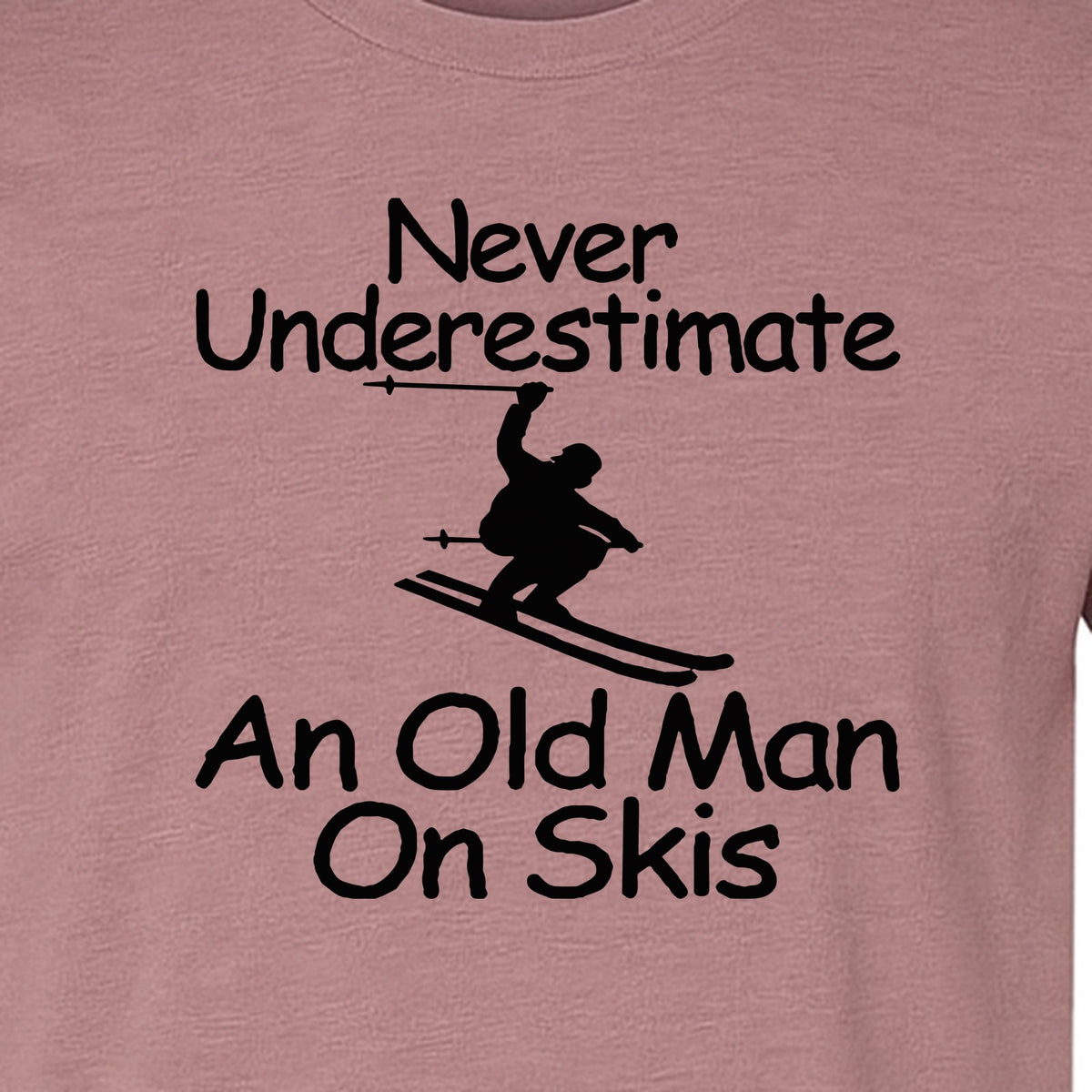 Skiing T-Shirt, Never Underestimate an Old Man on Skis, Funny Grandpa and Father Winter Design