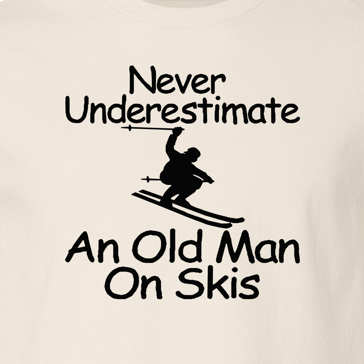 Skiing T-Shirt, Never Underestimate an Old Man on Skis, Funny Grandpa and Father Winter Design