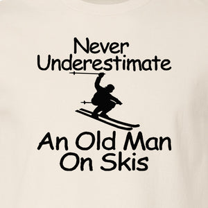 Skiing T-Shirt, Never Underestimate an Old Man on Skis, Funny Grandpa and Father Winter Design