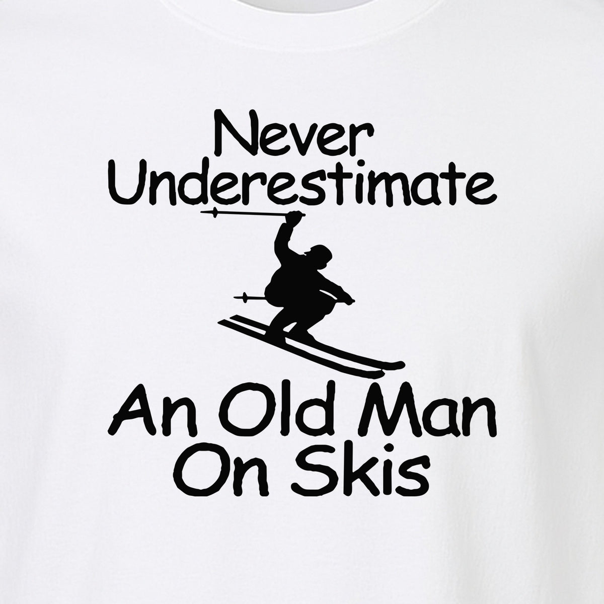 Skiing T-Shirt, Never Underestimate an Old Man on Skis, Funny Grandpa and Father Winter Design
