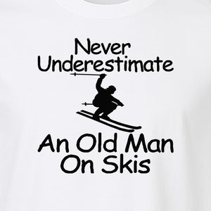 Skiing T-Shirt, Never Underestimate an Old Man on Skis, Funny Grandpa and Father Winter Design