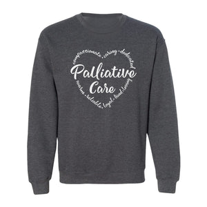 Palliative Care Sweatshirt, Compassionate Caring Dedicated Script Word Design for Nurses and Doctors