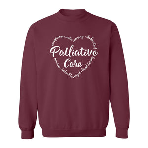 Palliative Care Sweatshirt, Compassionate Caring Dedicated Script Word Design for Nurses and Doctors