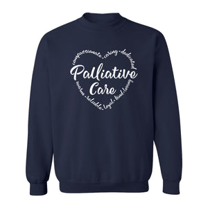 Palliative Care Sweatshirt, Compassionate Caring Dedicated Script Word Design for Nurses and Doctors