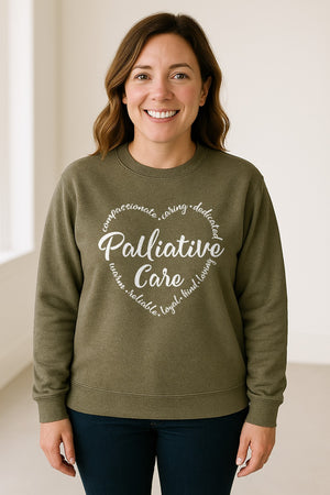 Palliative Care Sweatshirt, Compassionate Caring Dedicated Script Word Design for Nurses and Doctors