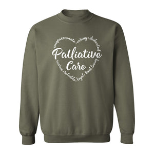 Palliative Care Sweatshirt, Compassionate Caring Dedicated Script Word Design for Nurses and Doctors