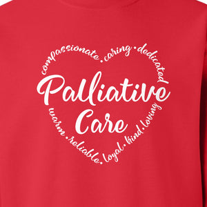 Palliative Care Sweatshirt, Compassionate Caring Dedicated Script Word Design for Nurses and Doctors