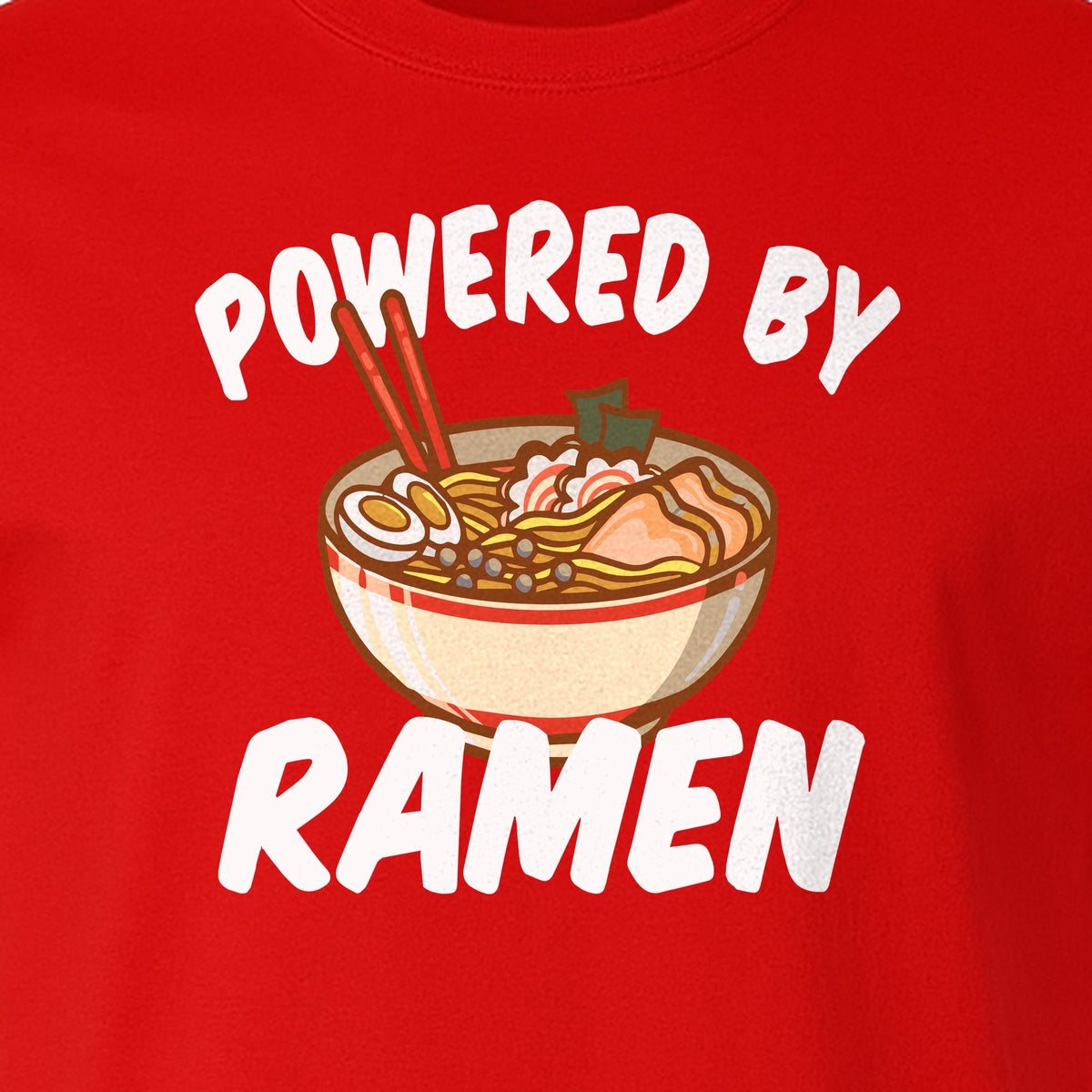 Ramen T-Shirt, Powered By Noodle Bowl Graphic for Foodies and Japanese Cuisine Lovers