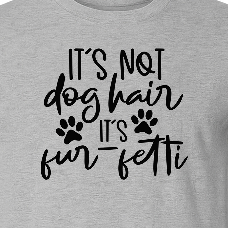 Fur Fetti Dog Mom T-Shirt, Paw Print Quote for Pet Lovers and Animal Parents