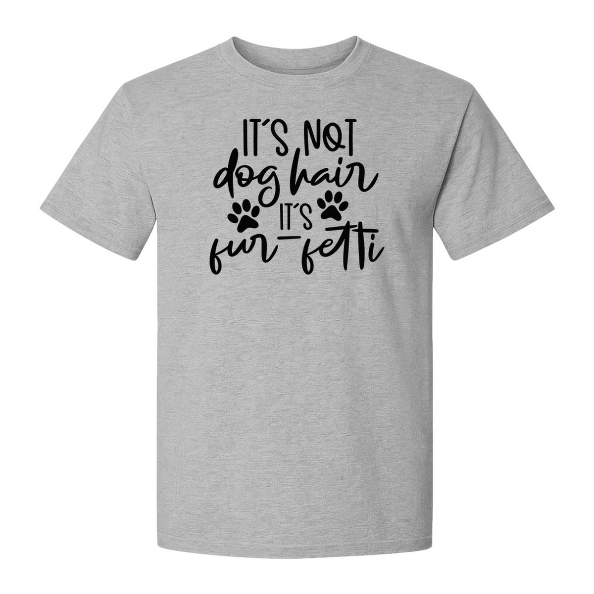 Fur Fetti Dog Mom T-Shirt, Paw Print Quote for Pet Lovers and Animal Parents