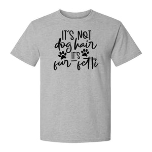 Fur Fetti Dog Mom T-Shirt, Paw Print Quote for Pet Lovers and Animal Parents