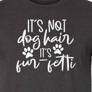 Fur Fetti Dog Mom T-Shirt, Paw Print Quote for Pet Lovers and Animal Parents