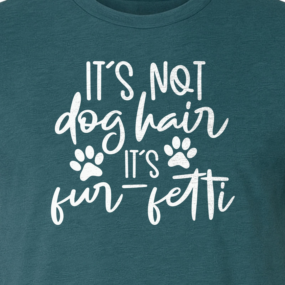 Fur Fetti Dog Mom T-Shirt, Paw Print Quote for Pet Lovers and Animal Parents