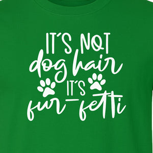 Fur Fetti Dog Mom T-Shirt, Paw Print Quote for Pet Lovers and Animal Parents