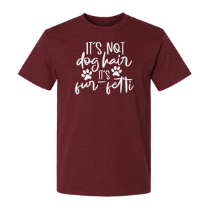 Fur Fetti Dog Mom T-Shirt, Paw Print Quote for Pet Lovers and Animal Parents