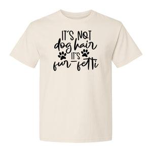 Fur Fetti Dog Mom T-Shirt, Paw Print Quote for Pet Lovers and Animal Parents