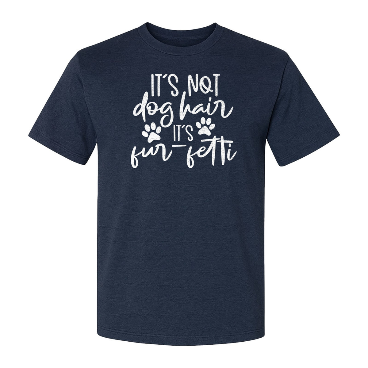 Fur Fetti Dog Mom T-Shirt, Paw Print Quote for Pet Lovers and Animal Parents