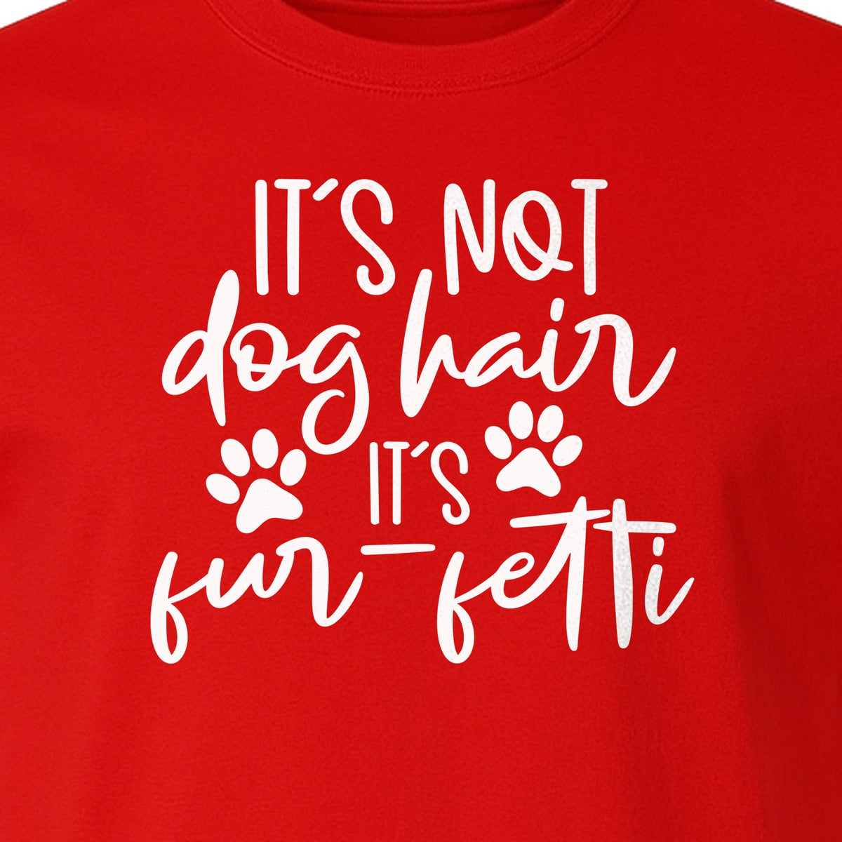 Fur Fetti Dog Mom T-Shirt, Paw Print Quote for Pet Lovers and Animal Parents