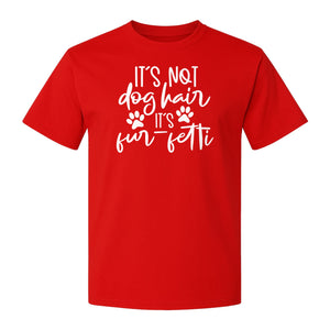 Fur Fetti Dog Mom T-Shirt, Paw Print Quote for Pet Lovers and Animal Parents