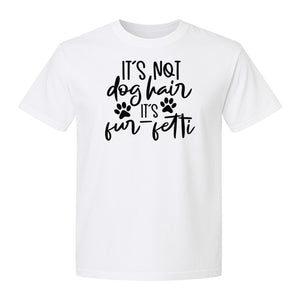 Fur Fetti Dog Mom T-Shirt, Paw Print Quote for Pet Lovers and Animal Parents