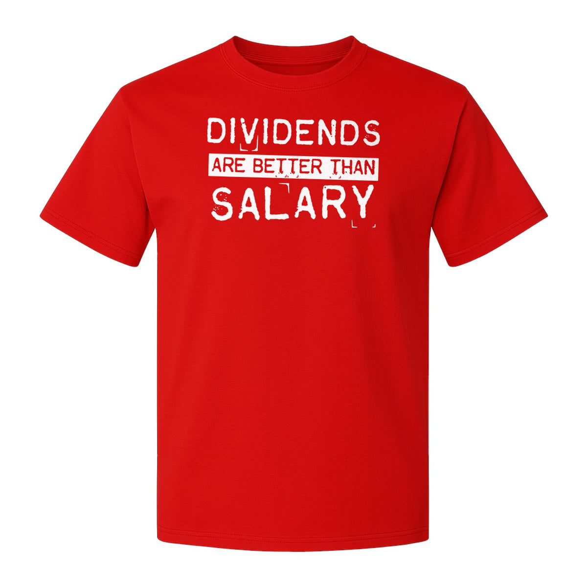 Dividends Are Better Than Salary T-Shirt, Funny Stock Market Investor Tee for Traders and Finance Fans