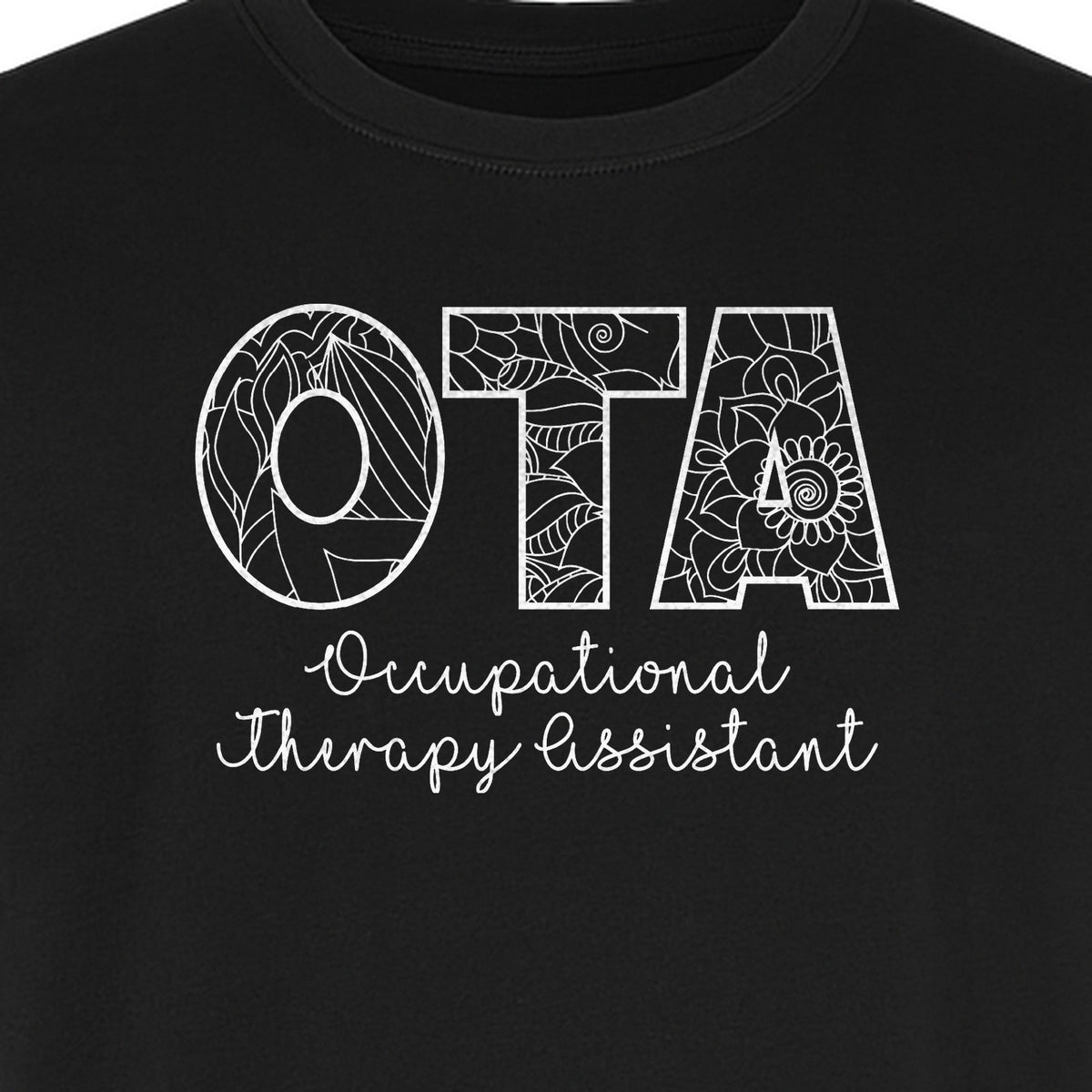 OTA T-Shirt, Occupational Therapy Assistant Floral Letter Design for Pediatric and Healthcare Workers