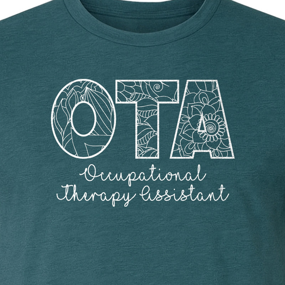 OTA T-Shirt, Occupational Therapy Assistant Floral Letter Design for Pediatric and Healthcare Workers