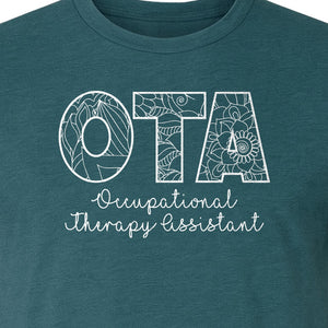 OTA T-Shirt, Occupational Therapy Assistant Floral Letter Design for Pediatric and Healthcare Workers