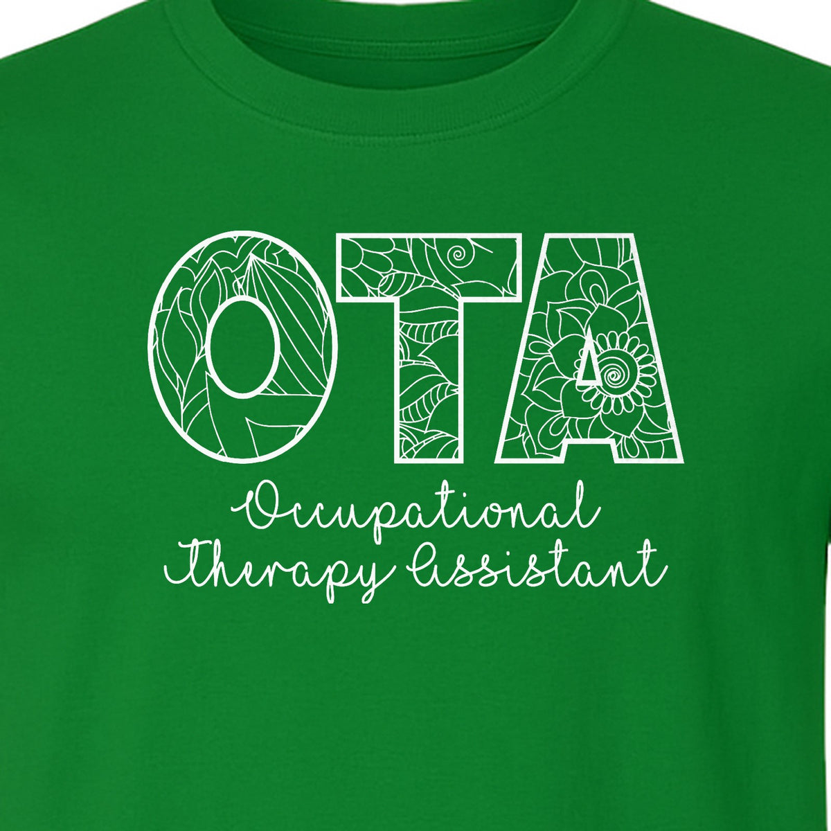 OTA T-Shirt, Occupational Therapy Assistant Floral Letter Design for Pediatric and Healthcare Workers