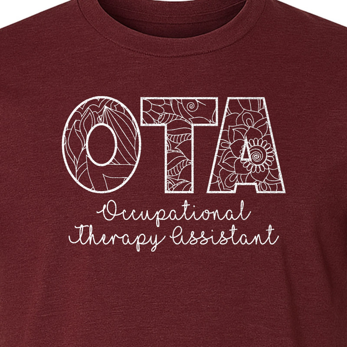OTA T-Shirt, Occupational Therapy Assistant Floral Letter Design for Pediatric and Healthcare Workers