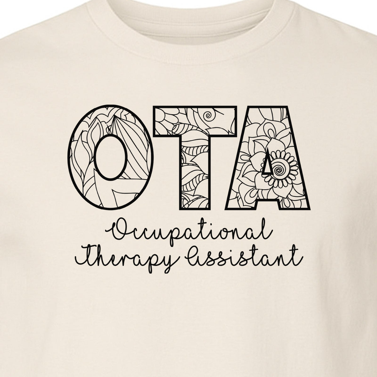 OTA T-Shirt, Occupational Therapy Assistant Floral Letter Design for Pediatric and Healthcare Workers
