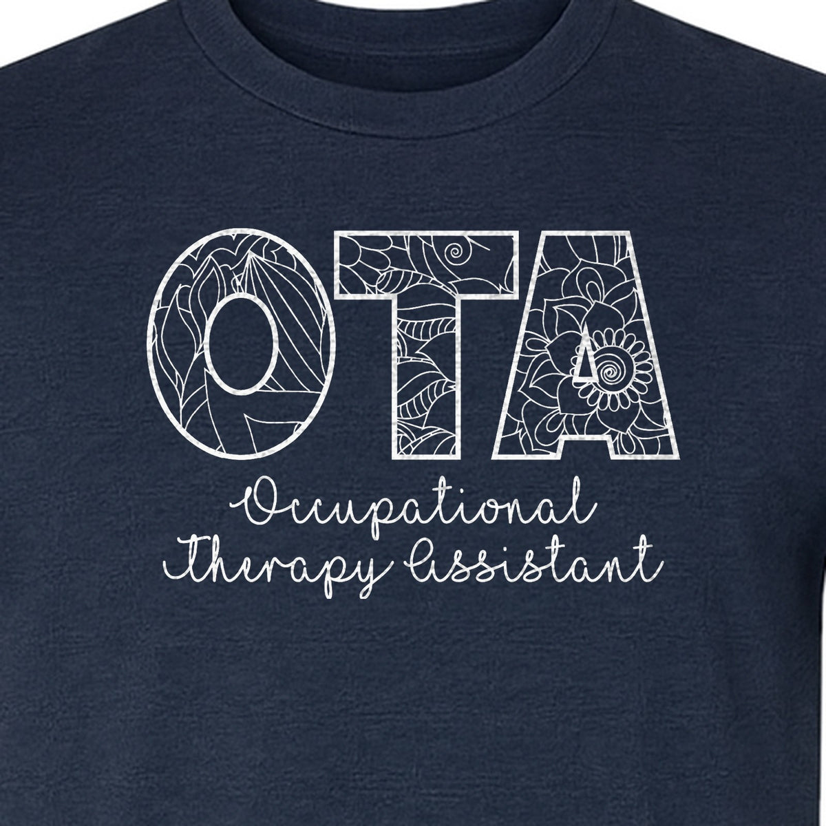 OTA T-Shirt, Occupational Therapy Assistant Floral Letter Design for Pediatric and Healthcare Workers