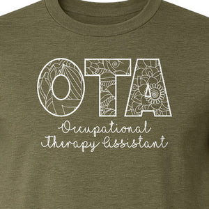 OTA T-Shirt, Occupational Therapy Assistant Floral Letter Design for Pediatric and Healthcare Workers