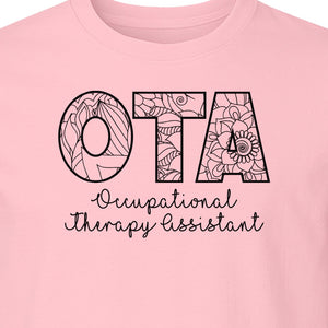 OTA T-Shirt, Occupational Therapy Assistant Floral Letter Design for Pediatric and Healthcare Workers