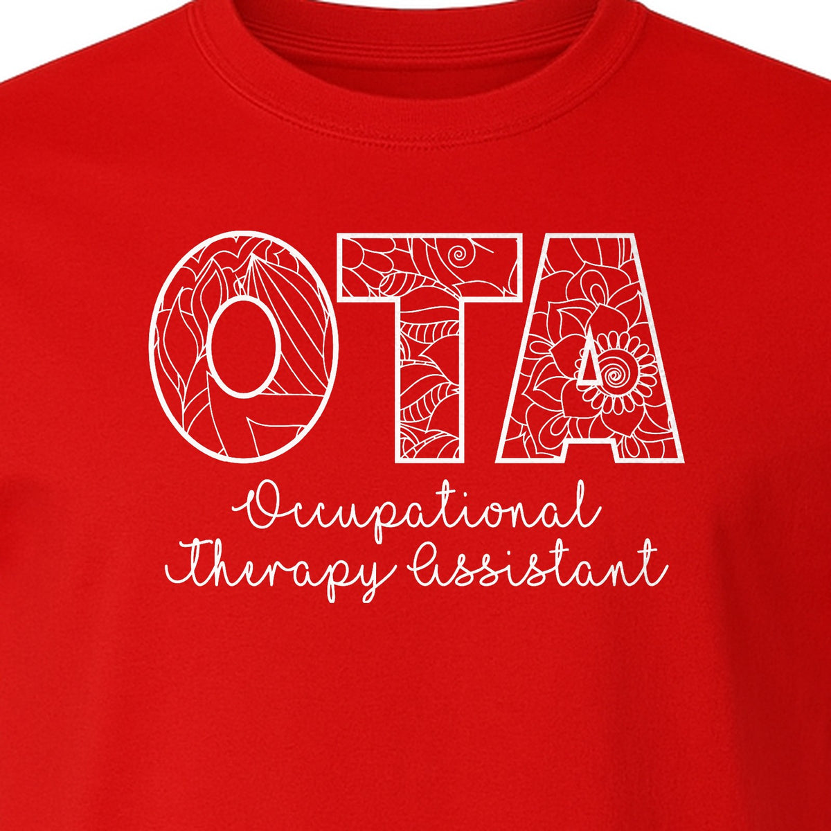 OTA T-Shirt, Occupational Therapy Assistant Floral Letter Design for Pediatric and Healthcare Workers