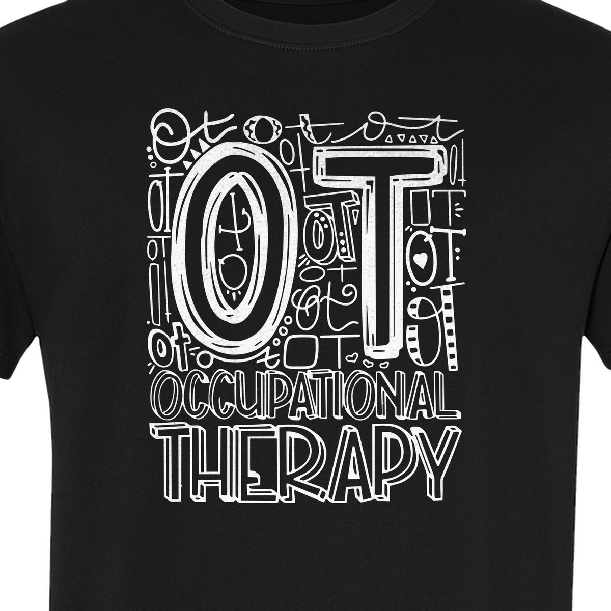 Occupational Therapist T-Shirt, OT Doodle Letter Design for Pediatric Clinicians and Therapy Students