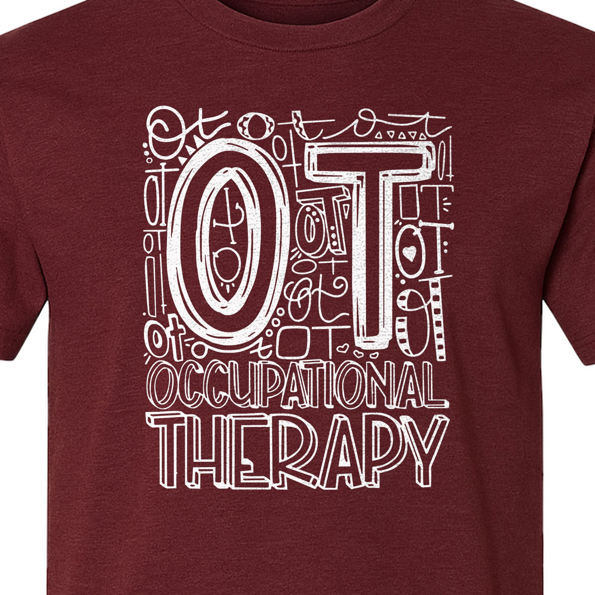 Occupational Therapist T-Shirt, OT Doodle Letter Design for Pediatric Clinicians and Therapy Students
