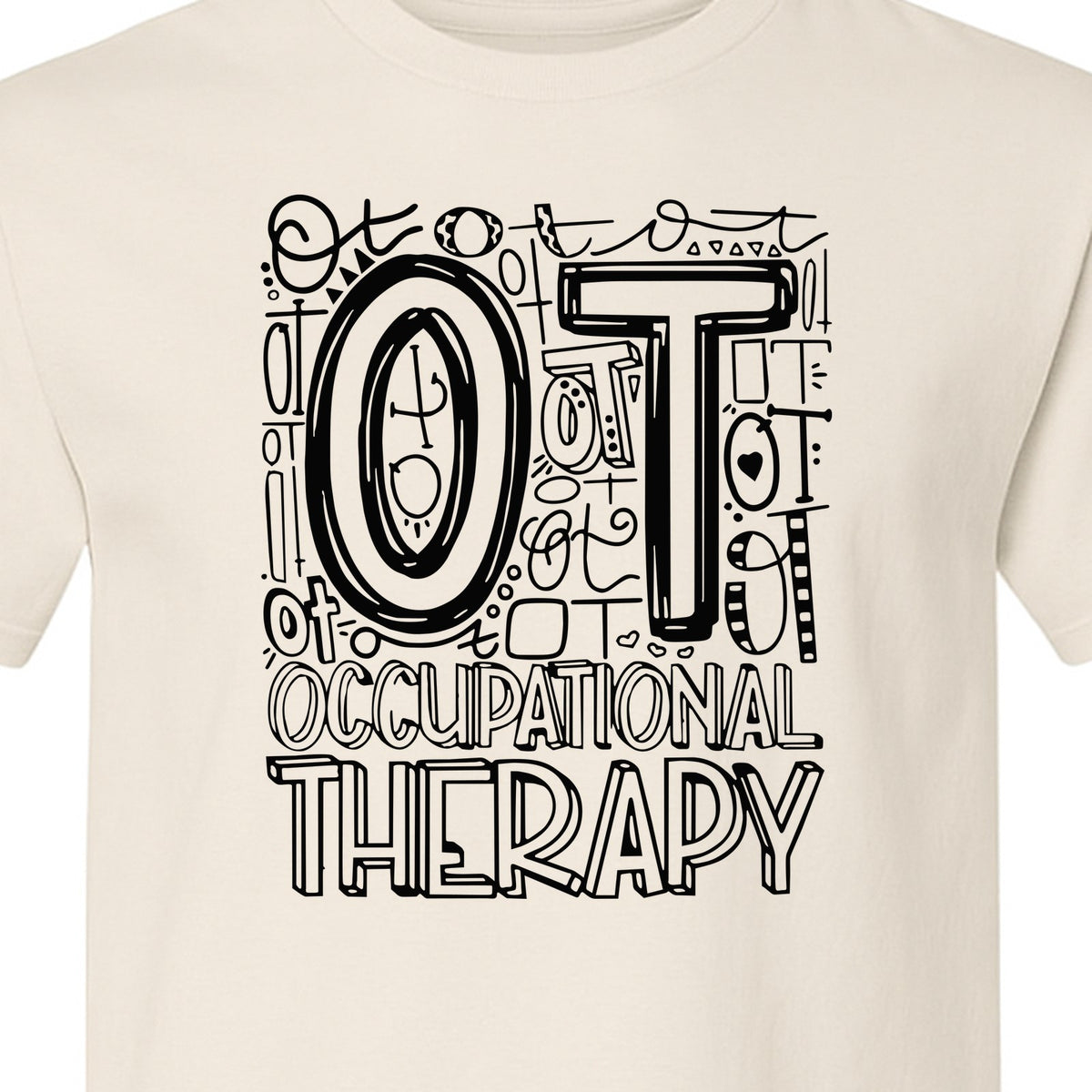Occupational Therapist T-Shirt, OT Doodle Letter Design for Pediatric Clinicians and Therapy Students