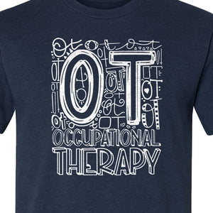 Occupational Therapist T-Shirt, OT Doodle Letter Design for Pediatric Clinicians and Therapy Students